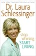 Stop Whining, Start Living