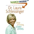Stop Whining, Start Living by Dr. Laura Schlessinger