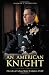 Image of An American Knight: The Life of Colonel John W. Ripley, USMC