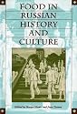 Food in Russian History and Culture (Indiana-Michigan Series in Russian & East European Studies (Paperback)) (Indiana-Michigan Series in Russian & East European Studies (Paperback))