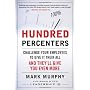 Hundred Percenters:  Challenge Your Employees to G&hellip by Mark Murphy