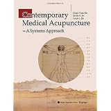 Contemporary Medical Acupuncture: A Systems Approachpar Guan-Yuan Jin
