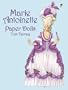Marie Antoinette Paper Dolls (Dover Royal Paper Dolls)