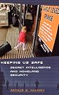 Keeping Us Safe: Secret Intelligence and Homeland Security