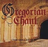 Gregorian Chant - The Collection