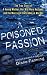 A Poisoned Passion: A Young Mother, her War Hero Husband, and the Marriage that Ended in Murder (St. Martin's True Crime Library)