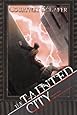 The Tainted City (The Shattered Sigil)