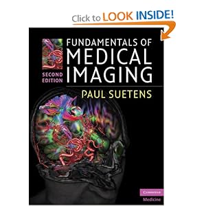 Click here to buy Fundamentals of Medical Imaging by Paul Suetens.