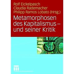 Metamorphosen des Kapitalismus - und seiner Kritik