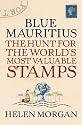 Blue Mauritius: The Hunt for the World's Most Valuable Stamps