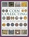 The Complete Illustrated Guide to Coin Collecting