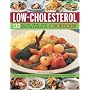 The Low Cholesterol Cookbook: Over 130 Low Fat, Low Cholesterol Recipes for a Healthy Heart