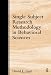Single Subject Research Methodology in Behavioral Sciences