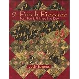 9-Patch Pizzazz: Fast, Fun & Finished in a Day ~ Judy Sisneros
