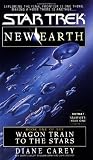 Wagon Train to the Stars (Star Trek No 89, New Earth Book One of Six)