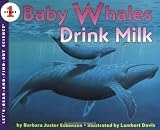 Baby Whales Drink Milk (Let's-Read-and-Find-Out Science 1) by Esbensen, Barbara Juster (1994) Paperback