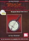 The Banjo Encyclopedia: Bluegrass Banjo from A to Z