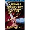 Raising a Modern Day Knight: A Father's Role in Guiding His Son to Authentic Manhood