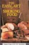 Easy Art of Smoking Food