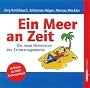 Ein Meer an Zeit: Die neue Dimension des Zeitmanagements: In K�rze mehr Gelassenheit