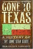 Gone to Texas: A History of the Lone Star State