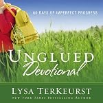 Unglued Devotional: 60 Days of Imperfect Progress | Lysa TerKeurst