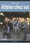 Atteler chez soi - 4�me �dition