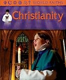 Christianity : worship, festivals and ceremonies from around the world