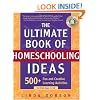 The Ultimate Book of Homeschooling Ideas: 500+ Fun and Creative Learning Activities for Kids Ages 3-12