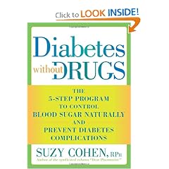 Click here to buy Diabetes Without Drugs: The 5-Step Program to Control Blood Sugar Naturally and... by Suzy Cohen R.Ph.
