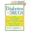 Diabetes Without Drugs: The 5-Step Program to Control Blood Sugar Naturally and Prevent Diabetes Complications