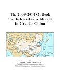 The 2009-2014 Outlook for Dishwasher Additives in Greater China