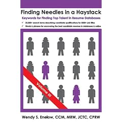 【クリックで詳細表示】Finding Needles in a Haystack： Keywords for Finding Top Talent in Resume Databases： Wendy S. Enelow： 洋書