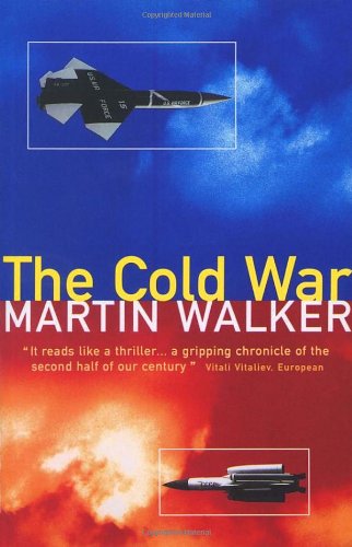 Cover image : The Cold War: And the Making of the Modern World. Martin Walker