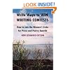 Write Ways to WIN WRITING CONTESTS: How To Join the Winners' Circle for Prose and Poetry Awards, NEW EXPANDED EDITION