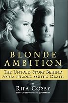 Blonde Ambition: The Untold Story Behind Anna Nicole Smith's Death