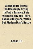 Atmosphere Songs: Godlovesugly, Trying to Find a Balance, Cats Van Bags, Say Hey There, National Disgrace, Watch Out, Modern Man's Hustl-
