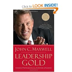 Leadership Gold: Lessons I've Learned from a Lifetime of Leading