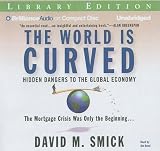 The World is Curved: Hidden Dangers to the Global Economy
