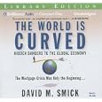 The World is Curved: Hidden Dangers to the Global Economy by David M. Smick and Jim Bond