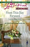 From This Day Forward (Heartland Homecoming, Book 1) (Larger Print Love Inspired #419)