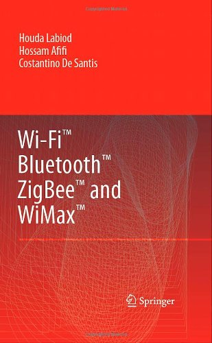 Wi-Fi(TM), Bluetooth(TM), Zigbee(TM) and WiMax(TM)