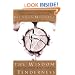 The Wisdom of Tenderness: What Happens When God's Fierce Mercy Transforms Our Lives