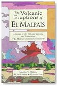 Volcanic Eruptions of El Malpais, The: A Guide to the Volcanic History & Formations of El Malpais Natl Monument