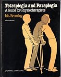 Tetraplegia and Paraplegia a Guide for Physiotherapists