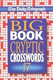 The Daily Telegraph Big Book of Cryptic Crosswords 17: Bk. 17
