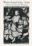 Women Stained Glass Artists of the Arts and Craft Movement : William Morris Gallery
