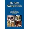 dtv-Atlas Weltgeschichte: Band 1: Von den Anf�ngen bis zur Franz�sischen Revolution