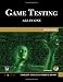 Game Testing Second Edition