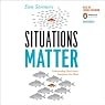 Situations Matter: Understanding How Context Transforms Your World